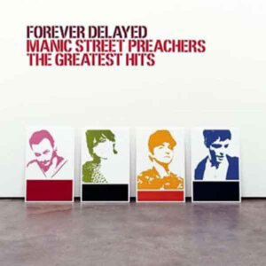 Manic Street Preachers Forever Delayed