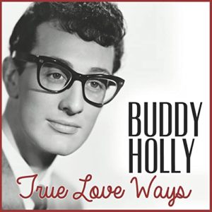 Buddy Holly – True Love Ways