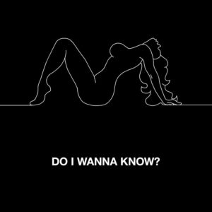 ארקטיק מאנקיז - Do I Wanna Know