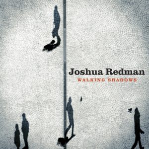 joshua-redman-shadows-b.jpg