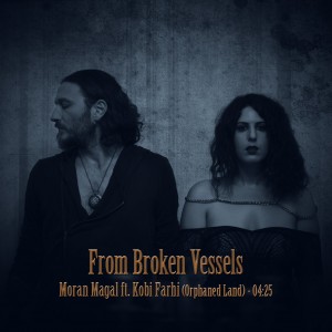 מורן מגל קובי פרחי - From Broken Vessels