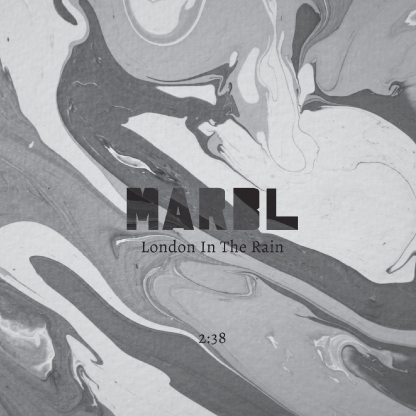 Marbl - London in the Rain