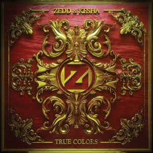 zedd + Kesha True Colors