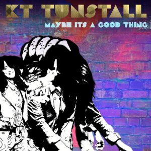 KT Tunstall - Mabye It's A Good Thing