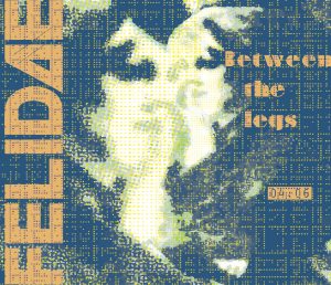 Felidae - Between The Legs