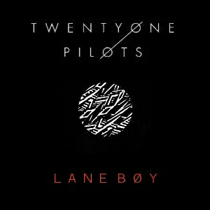 Twenty One Pilots - Lane boy