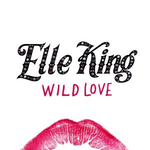 Elle King Wild Love