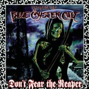 Blue Öyster Cult - Don't Fear The Reaper