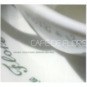 Cafe De Flore Rendez-Vous A Saint-Germain-Des-Pres by Various Artists