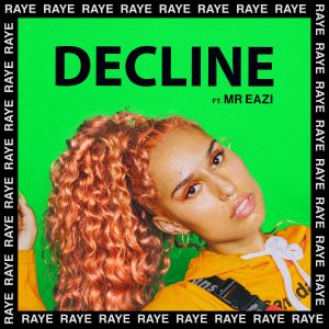 Raye ft Mr Eazi - Decline
