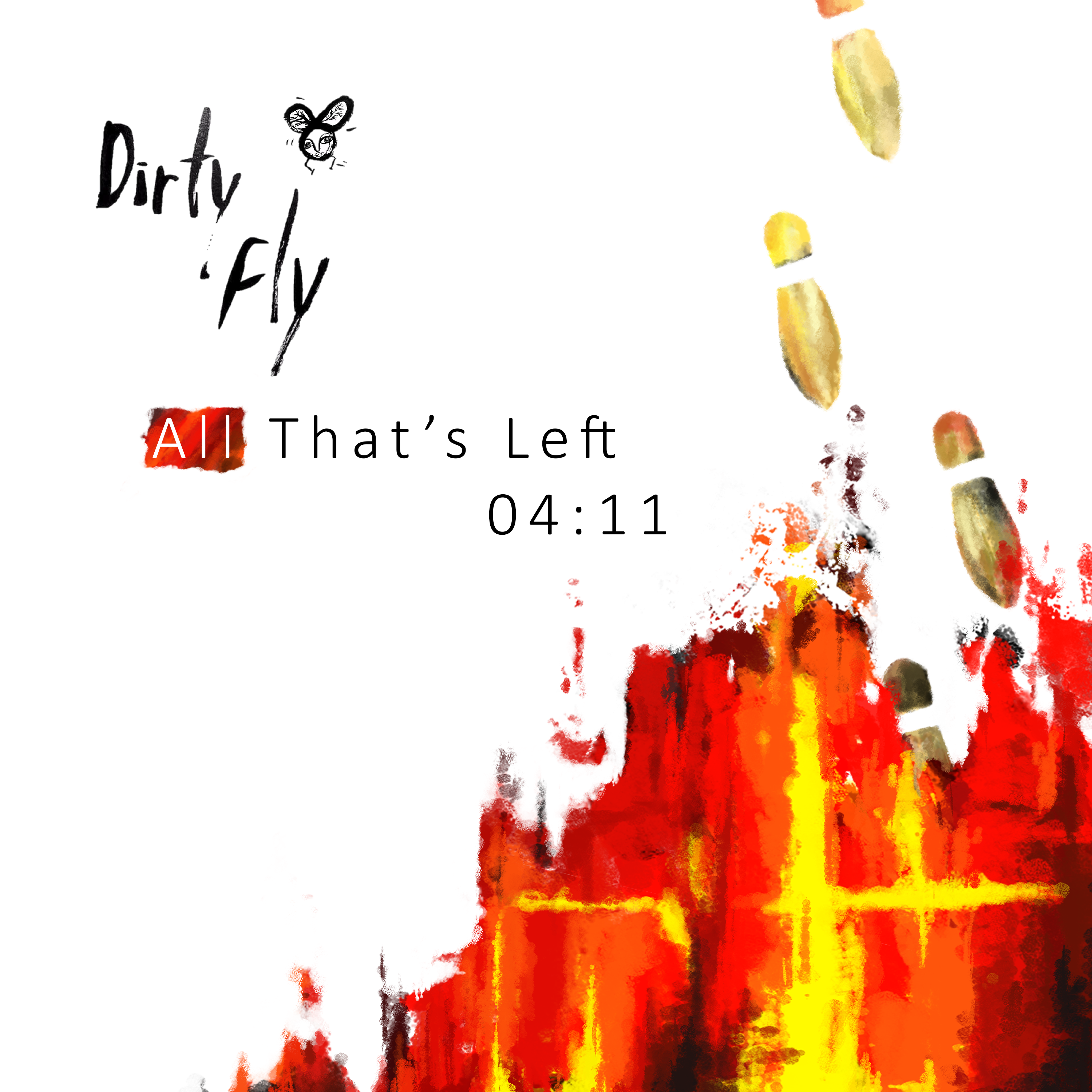 Dirty Fly - All That's Left