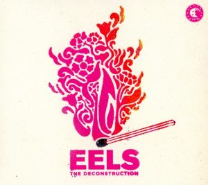 אילז - Eels The Deconstruction