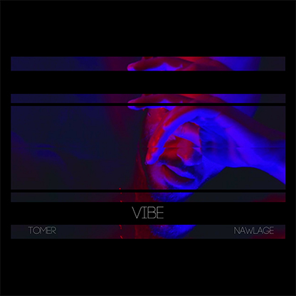 Tomer ft Nawlage - vibe