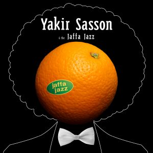 Yakir Sasson & the Jaffa Jazz