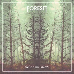 Forestt - In The Woods