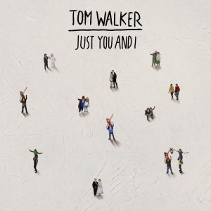 טום ווקר -Just You & I
