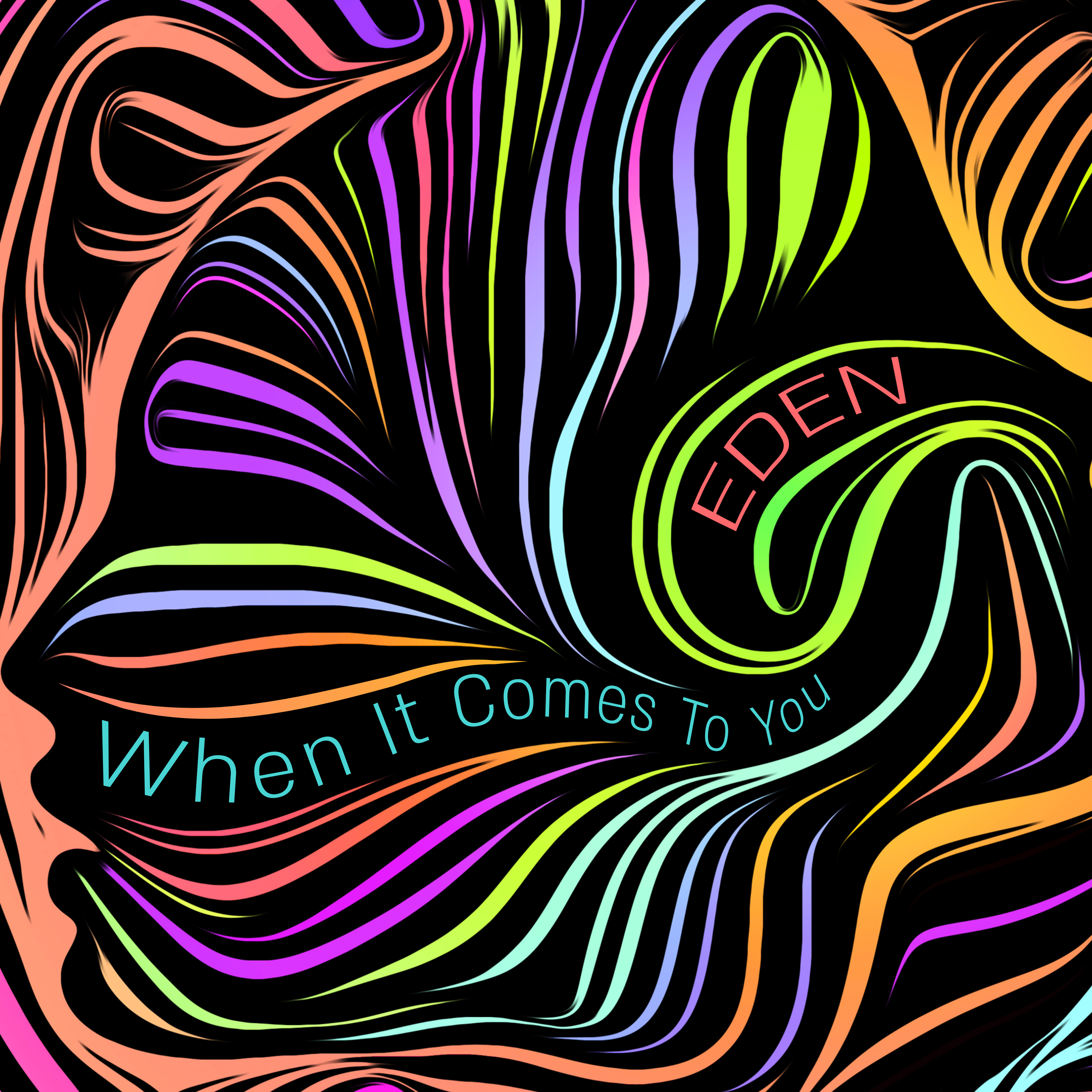 Eden- When It Comes To You