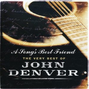 A Song's Best Friend The Very Best Of John Denver
