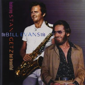 Bill Evans + Stan Getz - But Beautiful