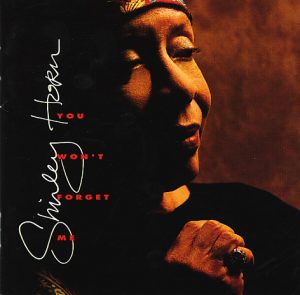 Shirley Horn + Miles Davis - You Won't Forget Me