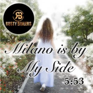 ראסטי בוילרס - Milano Is By My Side