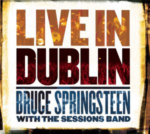Bruce Springsteen – Live In Dublin