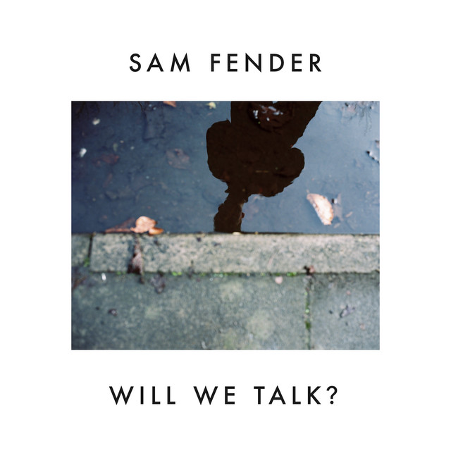 Sam Fender - Will We Talk