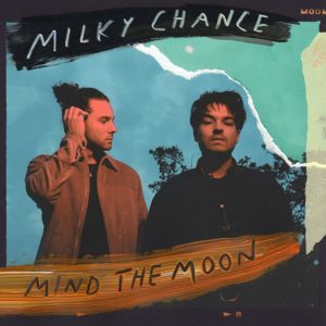 ilky Chance - Mind The Moon