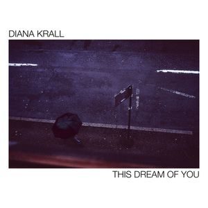 Diana Krall – This Dream of You