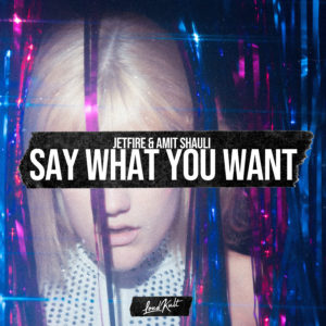 ג'טפייר ועמית שאולי Say What You Want