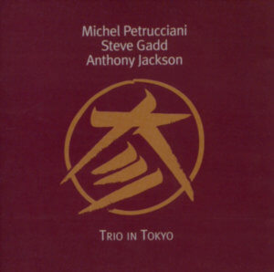 Michel Petrucciani Anthony Jackson Steve Gadd Band Trio in Tokyo