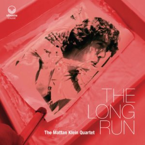 The Matan Klein Quartet The Long Run