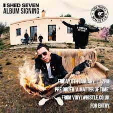 Shed Seven A Matter Of Time