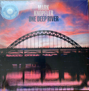 Mark Knopfler ‘One Deep River’