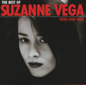 Suzanne Vega the best of suzanne vega tried and true