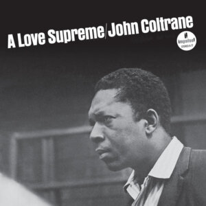 John Coltrane - A Love Supreme (1965)