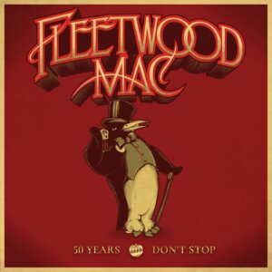 Fleetwood Mac 50 Years-Don't Stop