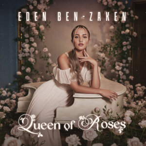 עדן בן זקן Queen of Roses