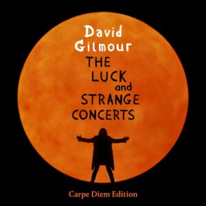 David Gilmour The Luck and Strange Concerts 1