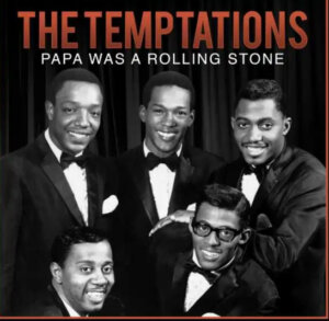הטמפטיישנס Papa Was A Rollin' Stone